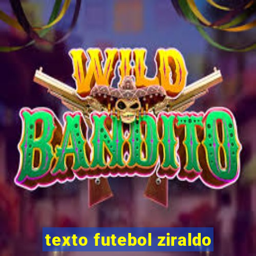 texto futebol ziraldo